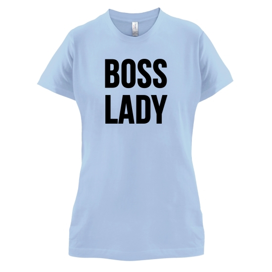 Boss Lady T Shirt By CharGrilled